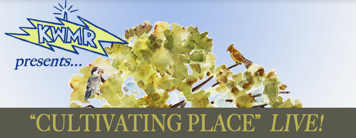 KWMR's 'Cultivating Place' Live! at The Dance Palace